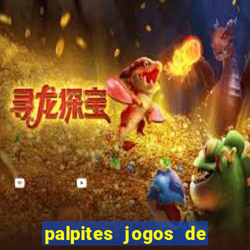 palpites jogos de hoje favoritos